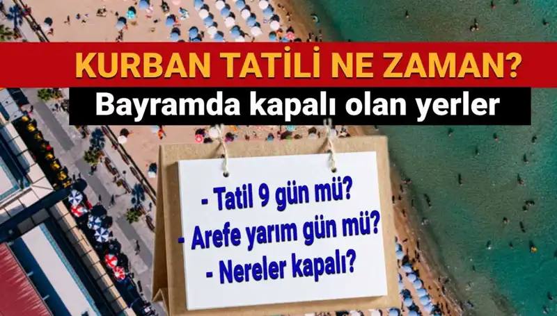 Kurban Bayramı Tatili Uzatıldı mı? Merak Edilen Tüm Detaylar!