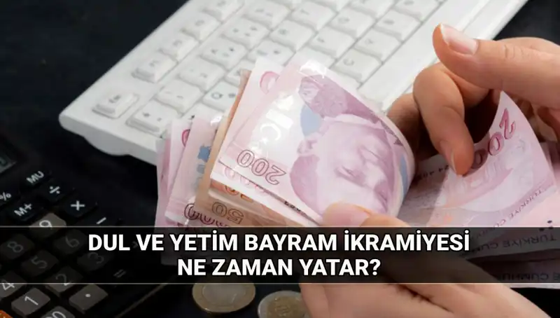 Dul ve Yetim Maaşı Alanların Kurban Bayramı İkramiyesi Ne Kadar Olacak?