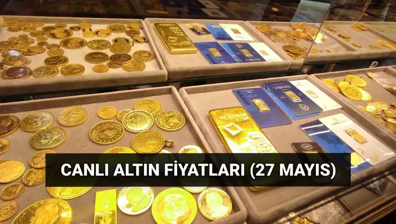 Altın Fiyatları Düşüşte! 27 Mayıs'ta Son Durum Nedir?