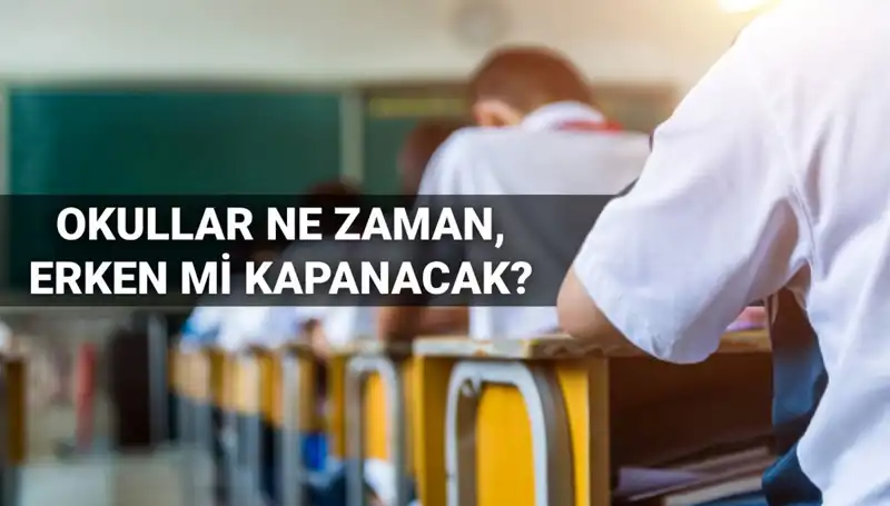 2024-2025 Eğitim Yılı Okul Kapanış Tarihleri: Erken Mi Olacak?
