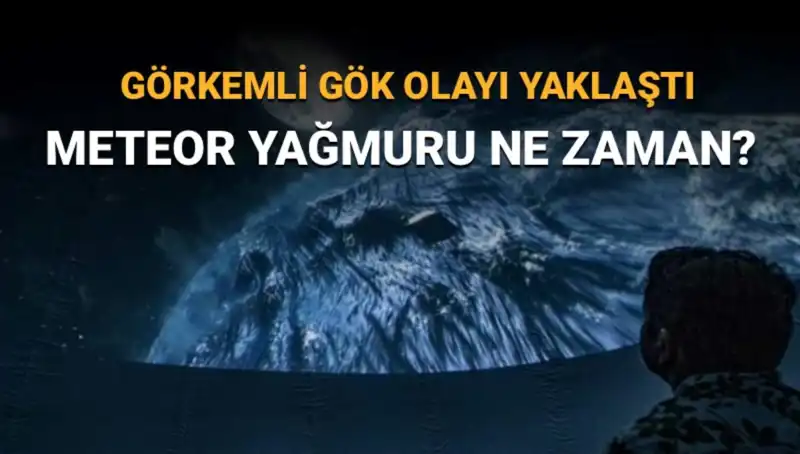 Perseid Meteor Yağmuru Geliyor: Türkiye'de Ne Zaman İzlenebilir?