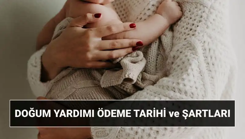 2025'te Doğum Yardımı Başvurusunda Bilinmesi Gerekenler