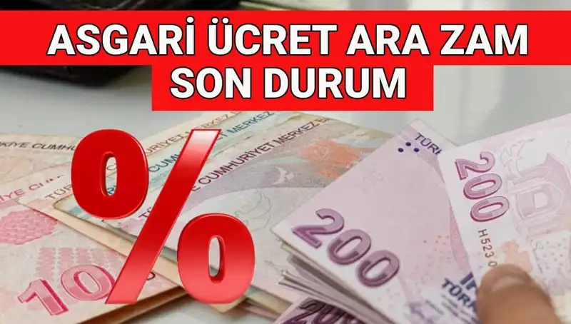 Asgari Ücrette Yıl Sonuna Kadar Ara Zam Beklentisi: Miktar Ne Olacak?