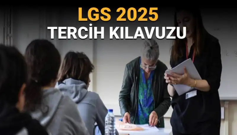 LGS 2025 Tercih Kılavuzu Yayınlandı: Öğrenciler Ne Yapmalı?